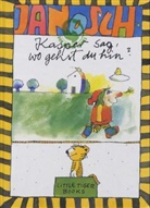 JANOSCH - Kasper sag', wo gehst du hin?
