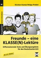 Kirsten Kunze, Helga Probst - Freunde - eine Klasse(n)-Lektüre