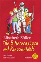 Elisabeth Zöller - Die 5 Nervensägen auf Klassenfahrt