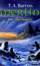 T. A. Barron, Thomas A. Barron, Ian Schoenherr - Merlin. Wie alles begann