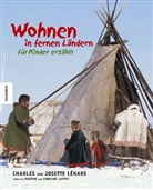 Charles Lénars, Josette Lénars - Wohnen in fernen Ländern für Kinder erzählt