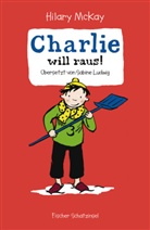 Hilary McKay - Charlie will raus!