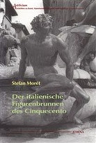 Stefan Morét - Der italienische Figurenbrunnen des Cinquecento