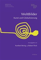 Kuniber Bering, Kunibert Bering, FLECK, Robert Fleck - WeltBilder - Kunst und Globalisierung
