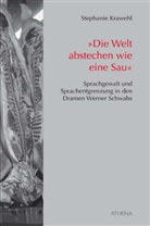 Stephanie Krawehl - "Die Welt abstechen wie eine Sau"