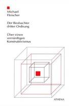 Michael Fleischer - Der Beobachter dritter Ordnung