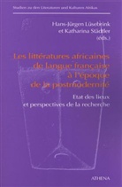 Han J Lüsebrink, Hans J. Lüsebrink, Hans-Jürgen Lüsebrink, Städtler, Katharina Städtler - Les littératures africaines de langue francaise à l'époque de la postmodernité
