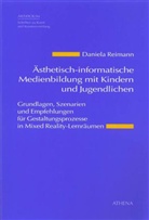 Daniela Reimann - Ästhetisch-informatische Medienbildung mit Kindern und Jugendlichen