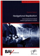 Corinna Frädrich - Hedgefond Replikation: Eine empirische Analyse verteilungsbasierter Ansätze