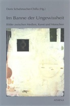 Dori Schuhmacher-Chilla, Doris Schuhmacher-Chilla - Im Banne der Ungewissheit