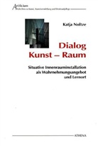 Katja Noltze - Dialog Kunst - Raum