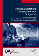 Katja Rademacher - Managerqualität und Collateralized Loan Obligations: Eine empirische Studie über den Einfluss des Investmentmanagers auf die Performance der Kreditverbriefung
