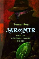 Tomas Ross - Jaromir und die geheimnisvolle Höhle