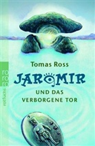 Tomas Ross - Jaromir und das verborgene Tor