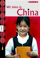 Pascal Pilon, Elisabeth Thomas - Wir leben in China