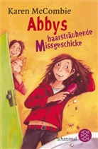 Karen Mccombie - Abbys haarsträubende Missgeschicke
