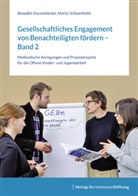 Moritz Schwerthelm, Benedik Sturzenhecker, Benedikt Sturzenhecker - Gesellschaftliches Engagement von Benachteiligten fördern. Bd.2