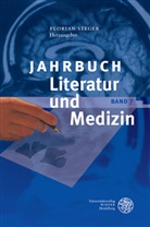 Floria Steger, Florian Steger - Jahrbuch Literatur und Medizin. Bd.7