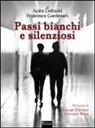 Francesca Gardenato, Anita Ledinski - Passi bianchi e silenziosi