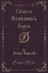 Selma Lagerlof, Selma Lagerlöf - Gosta Berling's Saga, Vol. 1 (Classic Reprint)