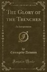 Coningsby Dawson - The Glory of the Trenches
