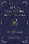 Mary Ellen Chase - The Girl From the Big Horn Country (Classic Reprint)