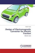 Souhir Tounsi - Design of Electromagnetic Converter for Electric Traction