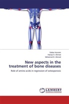 Hanaa Ahmed, Hanaa H Ahmed, Hanaa H. Ahmed, Mohamed B Ahmed, Mohamed B. Ahmed, Safa Hussein... - New aspects in the treatment of bone diseases