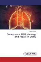 Manish Kumar - Senescence, DNA damage and repair in COPD