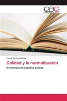 Teresa García Jiménez - Calidad y la normalización