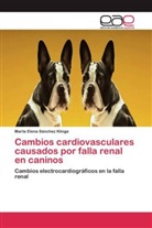Marta Elena Sánchez Klinge - Cambios cardiovasculares causados por falla renal en caninos