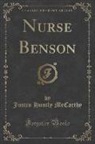 Justin Huntly McCarthy - Nurse Benson (Classic Reprint)