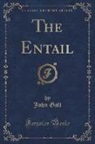 John Galt - The Entail (Classic Reprint)