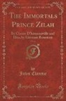 Jules Claretie - The Immortals Prince Zilah, Vol. 6