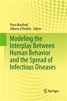 D'Onofrio, D'Onofrio, Alberto D'Onofrio, Pier Manfredi, Piero Manfredi - Modeling the Interplay Between Human Behavior and the Spread of Infectious Diseases