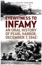 Paul Joseph Travers, Travers Paul Joseph - Eyewitness to Infamy