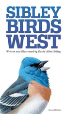 David Sibley, David Allen Sibley, Mr David Sibley - The Sibley Field Guide to Birds of Western North America