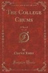 Charles Lister - The College Chums, Vol. 1 of 2