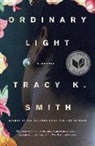 Tracy K Smith, Tracy K. Smith - Ordinary Light