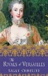 Sally Christie - The Rivals of Versailles