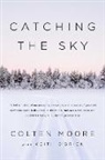 Keith (CON) Brien, Colten Moore, Colten/ O&amp;apos Moore, Colten/ O'Brien Moore, Keith O'Brien - Catching the Sky