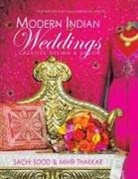 Sachi Sood, Mihir Thakkar - Modern Indian Weddings