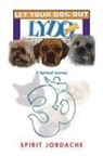 Spirit Jordache - Let Your Dog Out!