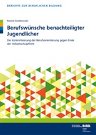 Rosine Dombrowski, BIBB Bundesinstitut für Berufsbildung, BIB Bundesinstitut für Berufsbildung, Bundesinstitut für Berufsbildung (BIBB) - Berufswünsche benachteiligter Jugendlicher