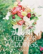 Editors of The Knot, Knot (Firm), Carley Roney, Carley Knot (Firm) Editors of the Knot Roney - The Knot Outdoor Weddings
