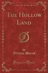 William Morris - The Hollow Land (Classic Reprint)