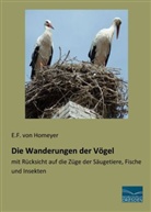 E. F. von Homeyer, Eugen Ferdinand Von Homeyer, E F von Homeyer, E. F. von Homeyer, E.F. von Homeyer - Die Wanderungen der Vögel