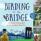 Heather Wolf - Birding at the Bridge