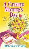Isis Crawford - A Catered Mother's Day