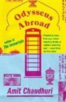 Amit Chaudhuri - Odysseus Abroad